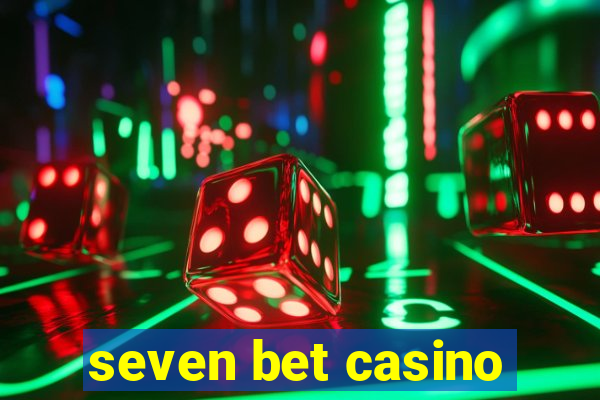 seven bet casino