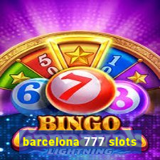 barcelona 777 slots