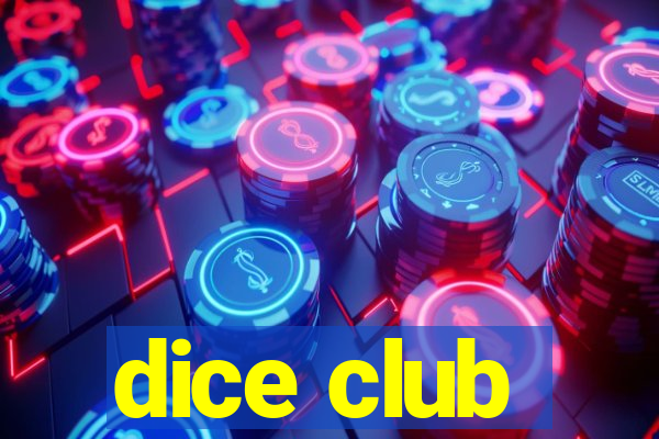 dice club