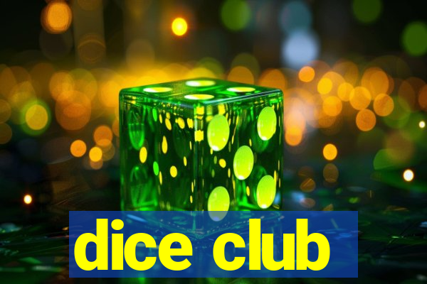 dice club