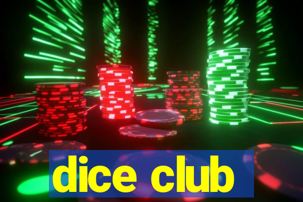 dice club