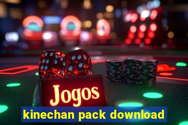 kinechan pack download