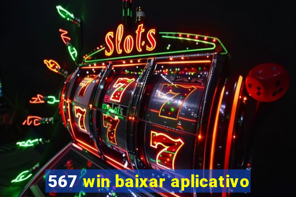 567 win baixar aplicativo