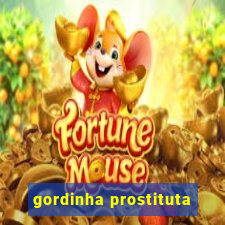 gordinha prostituta