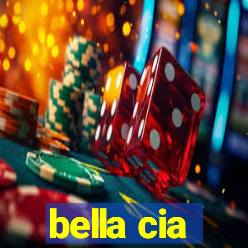 bella cia