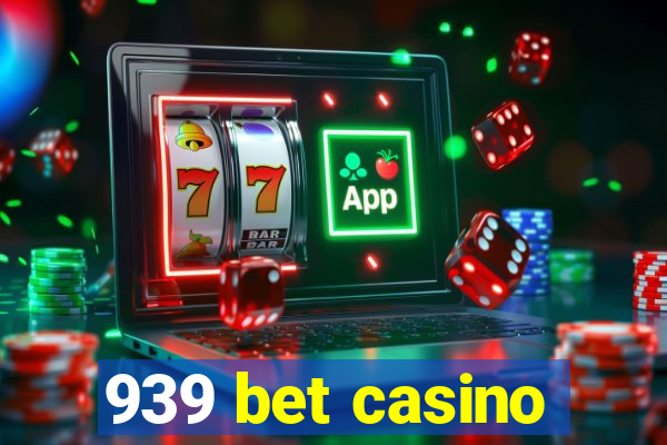 939 bet casino