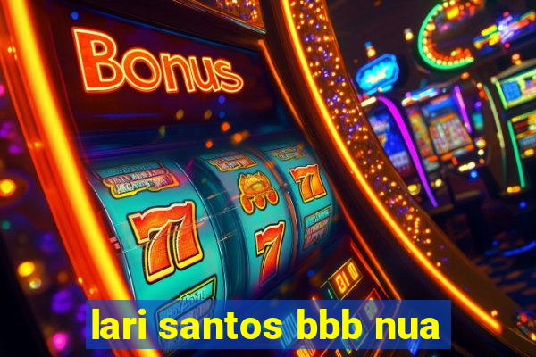 lari santos bbb nua