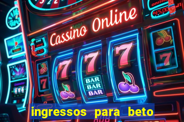 ingressos para beto carrero world