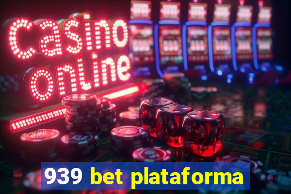 939 bet plataforma