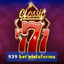 939 bet plataforma