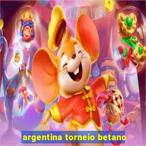 argentina torneio betano