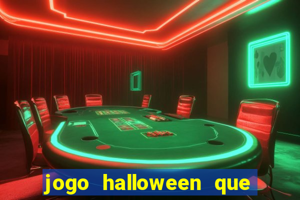 jogo halloween que ganha dinheiro