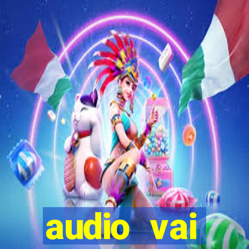 audio vai corinthians whatsapp