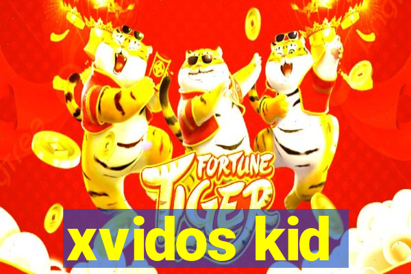 xvidos kid