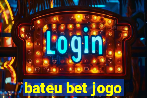 bateu bet jogo