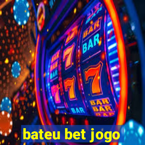 bateu bet jogo