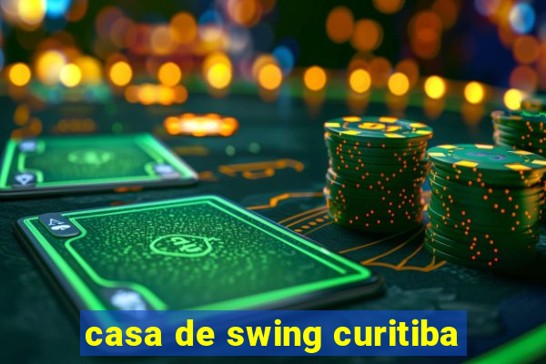 casa de swing curitiba