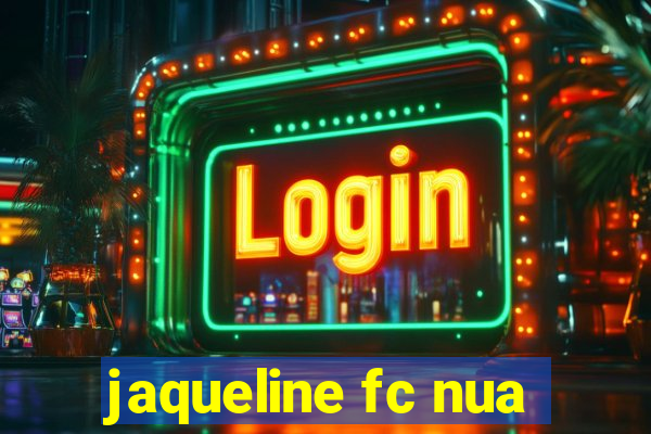 jaqueline fc nua