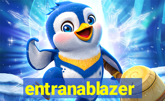 entranablazer