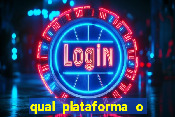 qual plataforma o buzeira joga