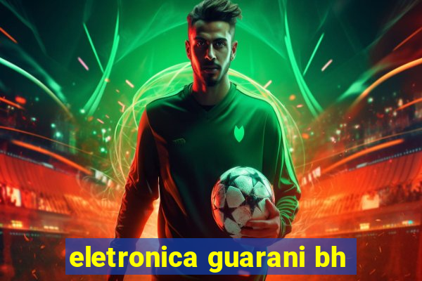 eletronica guarani bh