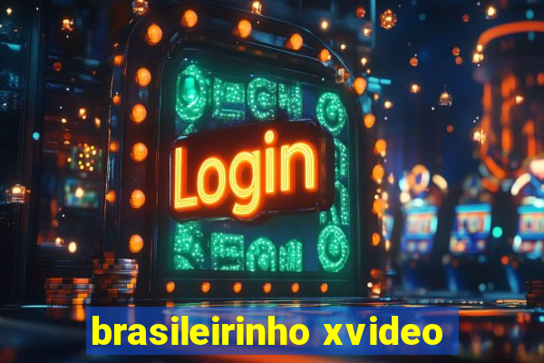 brasileirinho xvideo