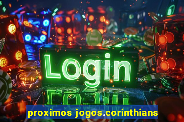 proximos jogos.corinthians