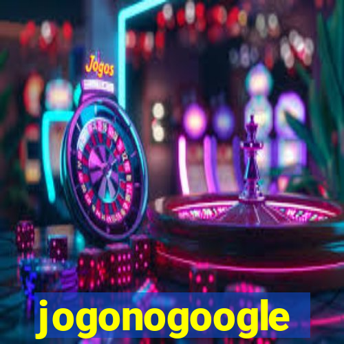 jogonogoogle