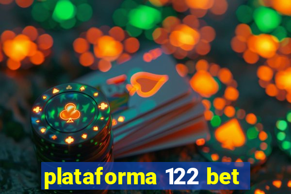 plataforma 122 bet