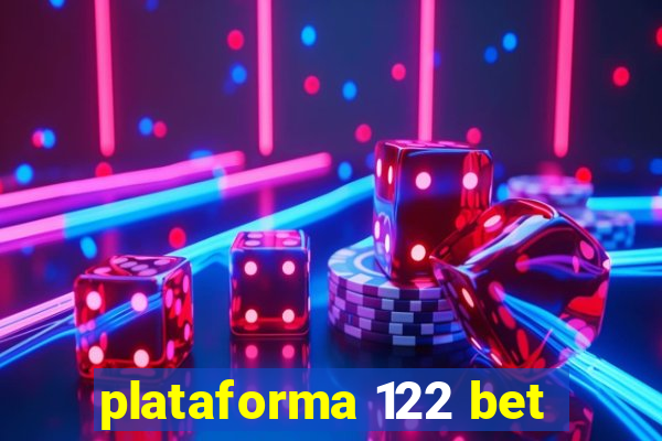 plataforma 122 bet