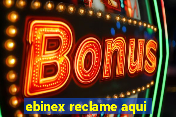 ebinex reclame aqui