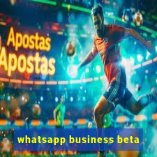 whatsapp business beta