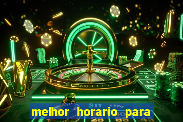 melhor horario para jogar na betano