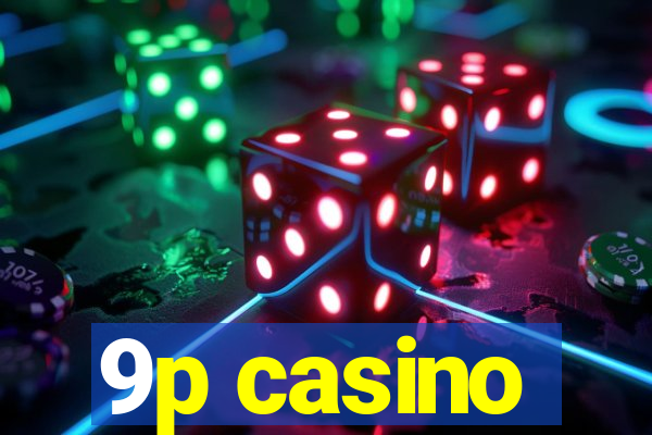 9p casino