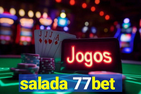 salada 77bet