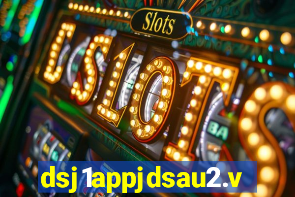 dsj1appjdsau2.vip