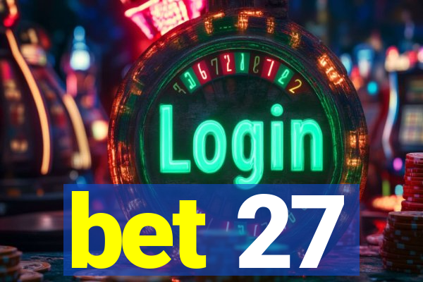 bet 27