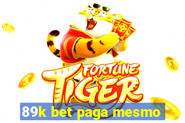 89k bet paga mesmo