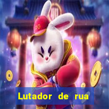 Lutador de rua filme completo dublado mega filmes