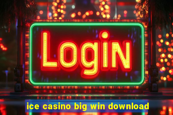 ice casino big win download