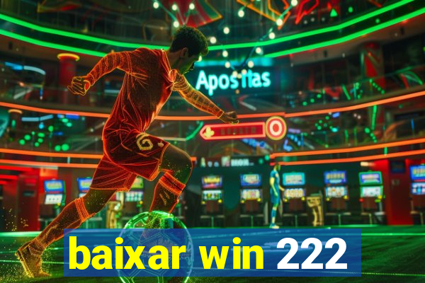 baixar win 222