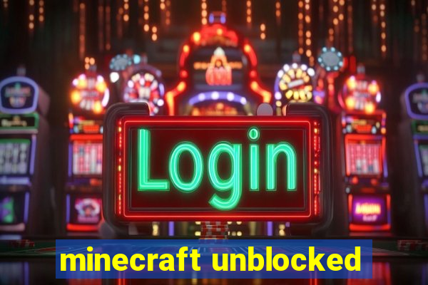 minecraft unblocked