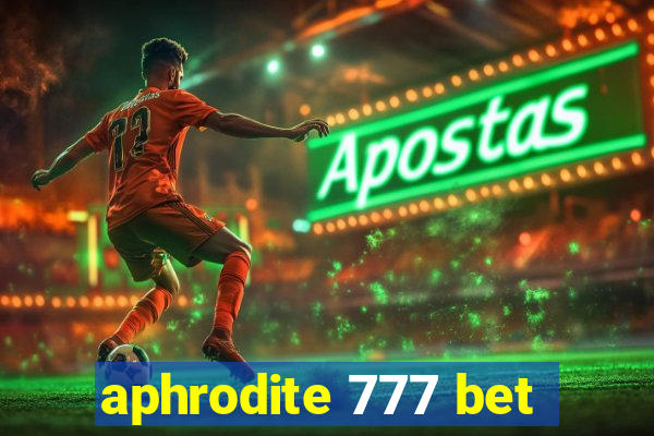 aphrodite 777 bet