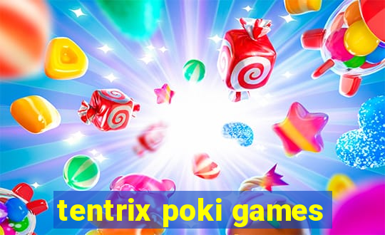 tentrix poki games