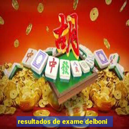 resultados de exame delboni