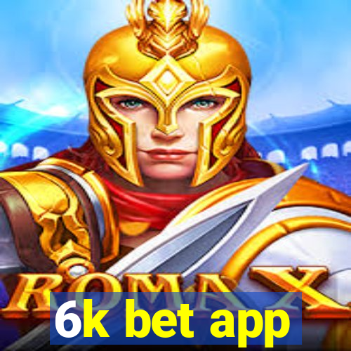 6k bet app