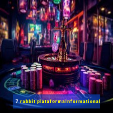 7 rabbit plataformaInformational