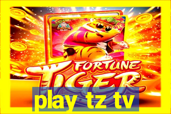 play tz tv