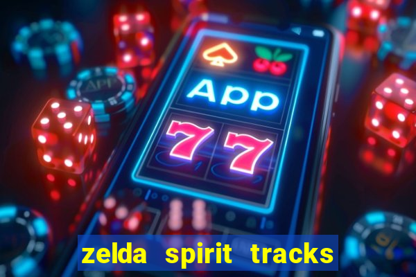 zelda spirit tracks rom pt br