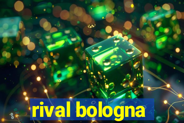 rival bologna